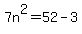 7n%5E2+=+52-3