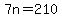 7n+=+210