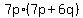 7p%2A%287p+%2B+6q%29