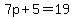 7p%2B5=19