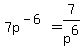 7p%5E%28-6%29=7%2Fp%5E6