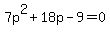 7p%5E2%2B18p-9=0