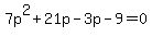 7p%5E2%2B21p-3p-9=0