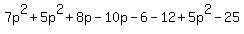 7p%5E2%2B5p%5E2%2B8p-10p-6-12%2B5p%5E2-25