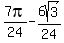 7pi%2F24-6sqrt%283%29%2F24