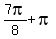 7pi%2F8%2B+pi