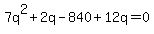 7q%5E2%2B2q-840%2B12q=0