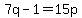 7q-1=15p
