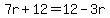 7r%2B12=12-3r