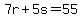 7r%2B5s=55