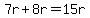7r%2B8r=15r