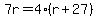 7r=4%28r%2B27%29