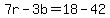 7r-3b=18-42