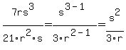 7rs%5E3%2F21r%5E2s=s%5E%283-1%29%2F3r%5E%282-1%29=s%5E2%2F3r