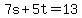 7s%2B5t=13