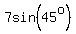 7sin%2845%5Eo%29