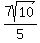 7sqrt%2810%29%2F5