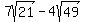 7sqrt%2821%29-4sqrt%2849%29