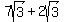 7sqrt%283%29+%2B+2sqrt%283%29