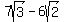 7sqrt%283%29-6sqrt%282%29