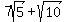 7sqrt%285%29%2Bsqrt%2810%29