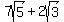 7sqrt%285%29+%2B+2sqrt%283%29