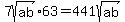 7sqrt%28ab%29%2A63+=+441sqrt%28ab%29