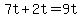 7t%2B2t=9t