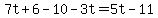 7t%2B6-10-3t=5t-11