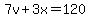 7v%2B3x=120