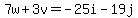 7w%2B3v=-25i-19j