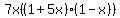 7x%28%281%2B+5x%29%281+-x%29%29