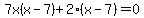 7x%28x-7%29%2B2%28x-7%29=0