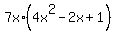 7x%2A%284x%5E2+-+2x+%2B+1%29