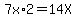 7x%2A2+=+14X