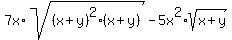 7x%2Asqrt%28%28x%2By%29%5E2%2A%28x%2By%29%29-5x%5E2%2Asqrt%28x%2By%29