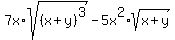 7x%2Asqrt%28%28x%2By%29%5E3%29-5x%5E2%2Asqrt%28x%2By%29