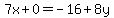 7x%2B0=-16%2B8y