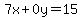 7x%2B0y=15