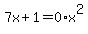 7x%2B1=0%2Ax%5E2