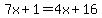 7x%2B1+=+4x%2B16