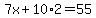 7x%2B10%2A2=55