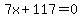 7x%2B117=0