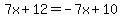 7x%2B12=-7x%2B10