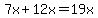 7x%2B12x=19x