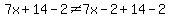 7x%2B14-2%3C%3E7x-2%2B14-2