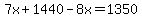 7x%2B1440-8x+=+1350