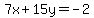 7x%2B15y=-2
