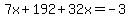 7x%2B192%2B32x=-3