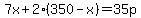 7x%2B2%28350-x%29=35p